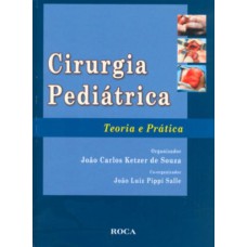 Cirurgia Pediátrica - Teoria E Prática