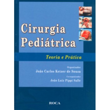 Cirurgia Pediátrica - Teoria E Prática