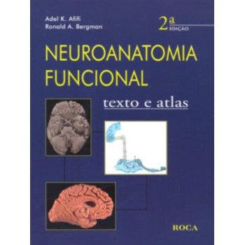 Neuroanatomia Funcional - Texto e Atlas