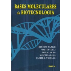 Bases moleculares da biotecnologia