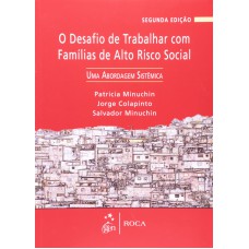 O Desafio De Trabalhar Com Famílias De Alto Risco Social