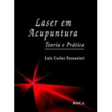 Laser Em Acupuntura - Teoria E Prática