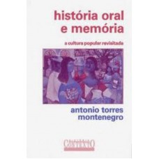 História Oral E Memória: A Cultura Popular Revisitada