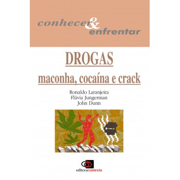 Drogas: Maconha, Cocaína E Crack