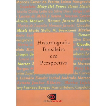 Historiografia Brasileira Em Perspectiva