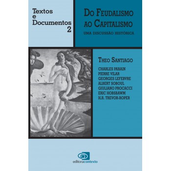 Do Feudalismo Ao Capitalismo: Uma Discussão Histórica