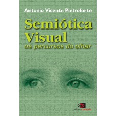 Semiótica Visual: Os Percursos Do Olhar