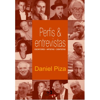 Perfis & Entrevistas: Escritores, Artistas, Cientistas