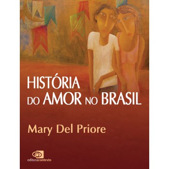 História Do Amor No Brasil