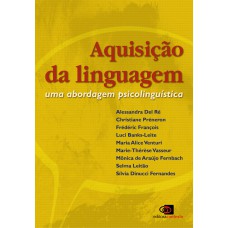 Aquisição Da Linguagem: Uma Abordagem Psicolinguística