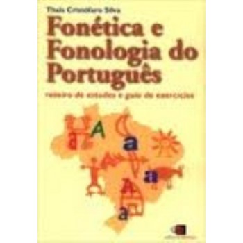 Fonética E Fonologia Do Português: Roteiro De Estudos E Guia De Exercícios