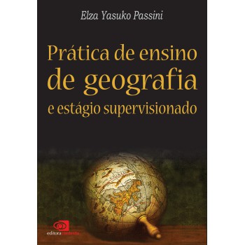 Prática De Ensino De Geografia E Estágio Supervisionado