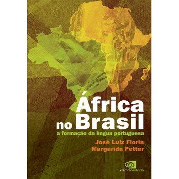 áfrica No Brasil: A Formação Da Língua Portuguesa