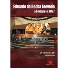 Eduardo Da Rocha Azevedo: A Bovespa E A Bm&f