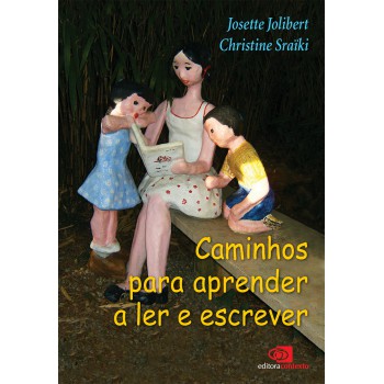 Caminhos Para Aprender A Ler E Escrever