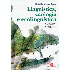 Linguística, Ecologia E Ecolinguística: Contato De Línguas