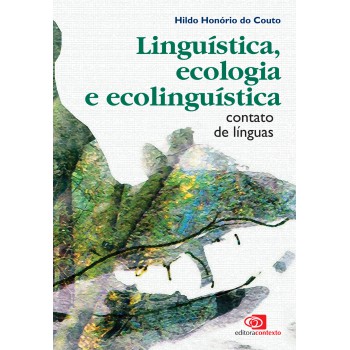 Linguística, Ecologia E Ecolinguística: Contato De Línguas