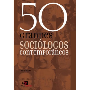 50 Grandes Sociólogos Contemporâneos