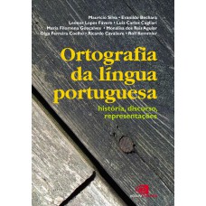 Ortografia Da Língua Portuguesa: História, Discurso, Representação