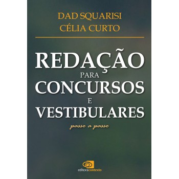 Redação Para Concursos E Vestibulares - Passo A Passo