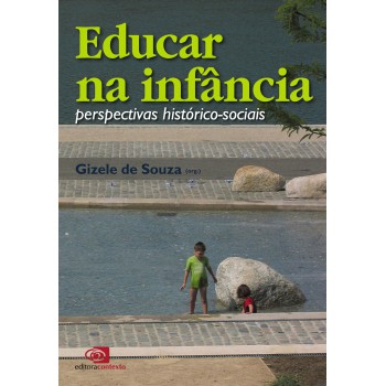 Educar Na Infância: Perspectivas Histórico-sociais