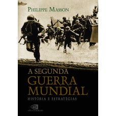 A Segunda Guerra Mundial: História E Estratégias