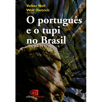 O Português E O Tupi No Brasil