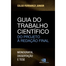 Guia Do Trabalho Científico: Da Redação Ao Projeto Final