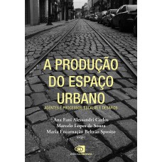 A Produção Do Espaço Urbano: Agentes E Processos, Escalas E Desafios