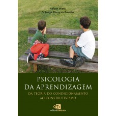 Psicologia Da Aprendizagem: Da Teoria Do Condicionamento Ao Construtivismo