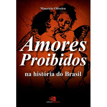 Amores Proibidos Na História Do Brasil