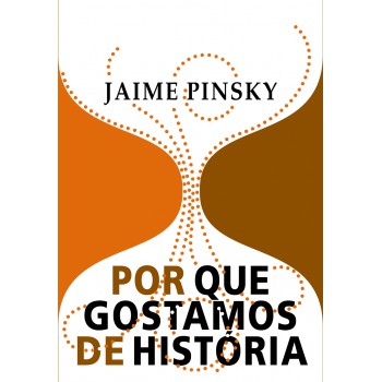 Por Que Gostamos De História