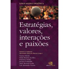 Linguagem E Política - Vol. 2 - Estratégias, Valores, Interações E Paixões