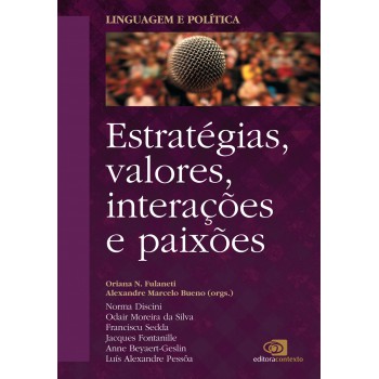 Linguagem E Política - Vol. 2 - Estratégias, Valores, Interações E Paixões