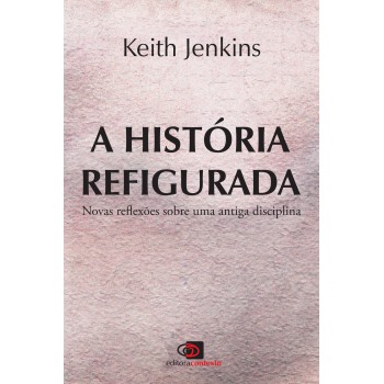 A História Refigurada