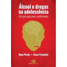 álcool E Drogas Na Adolescência: Um Guia Para Pais E Professores