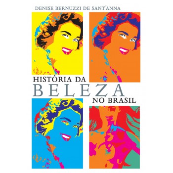 História Da Beleza No Brasil