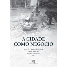 A Cidade Como Negócio