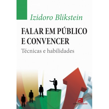 Falar Em Público E Convencer: Técnicas E Habilidades