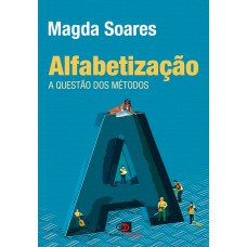 Alfabetização: A Questão Dos Métodos