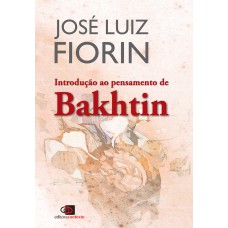 Introdução Ao Pensamento De Bakhtin