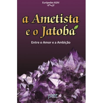 A Ametista E O Jatobá