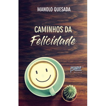 Caminhos Da Felicidade