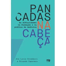 Pancadas Na Cabeça: As Dificuldades Na Formação E Na Prática Da Medicina