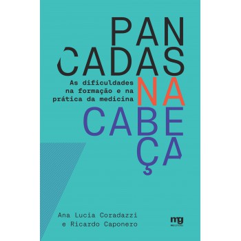 Pancadas Na Cabeça: As Dificuldades Na Formação E Na Prática Da Medicina