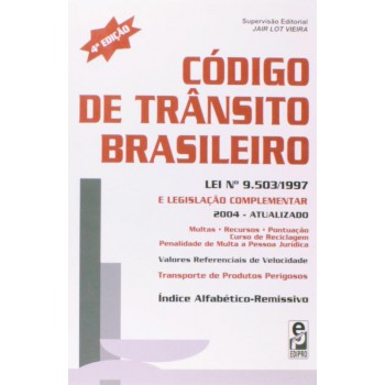 Código De Trânsito Brasileiro: Lei Nº 9.503/1997 E Legislação Complementar: Com Suplemento Atual 2008 - Lei Seca