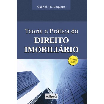 Teoria E Prática Do Direito Imobiliário