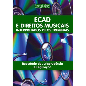 Ecad E Direitos Musicais Interpretados Pelos Tribunais