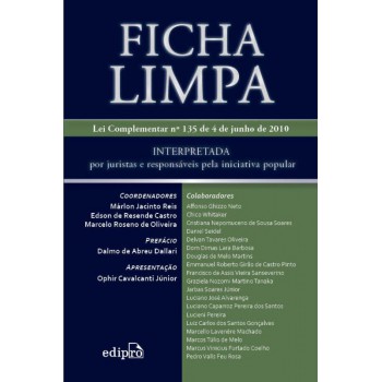 Ficha Limpa: Interpretada Por Juristas E Responsáveis Pela Iniciativa Popular