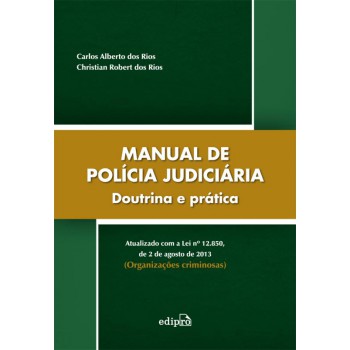 Manual De Polícia Judiciária: Doutrina E Prática